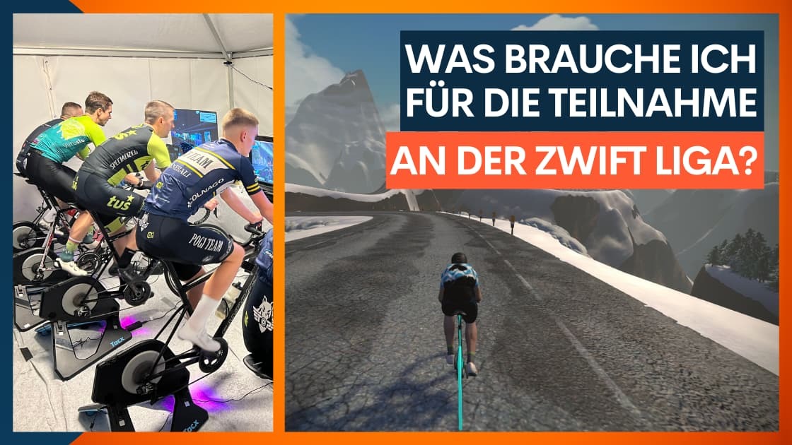 Was brauche ich für die Teilnahme an der Zwift Liga?