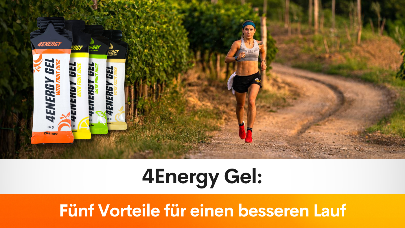 4Energy Gel: Fünf Vorteile für einen besseren Lauf